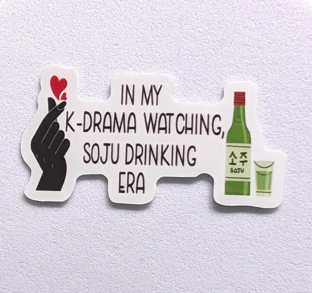 In My K-drama Watching Soju Drinking Era Die Cut Sticker