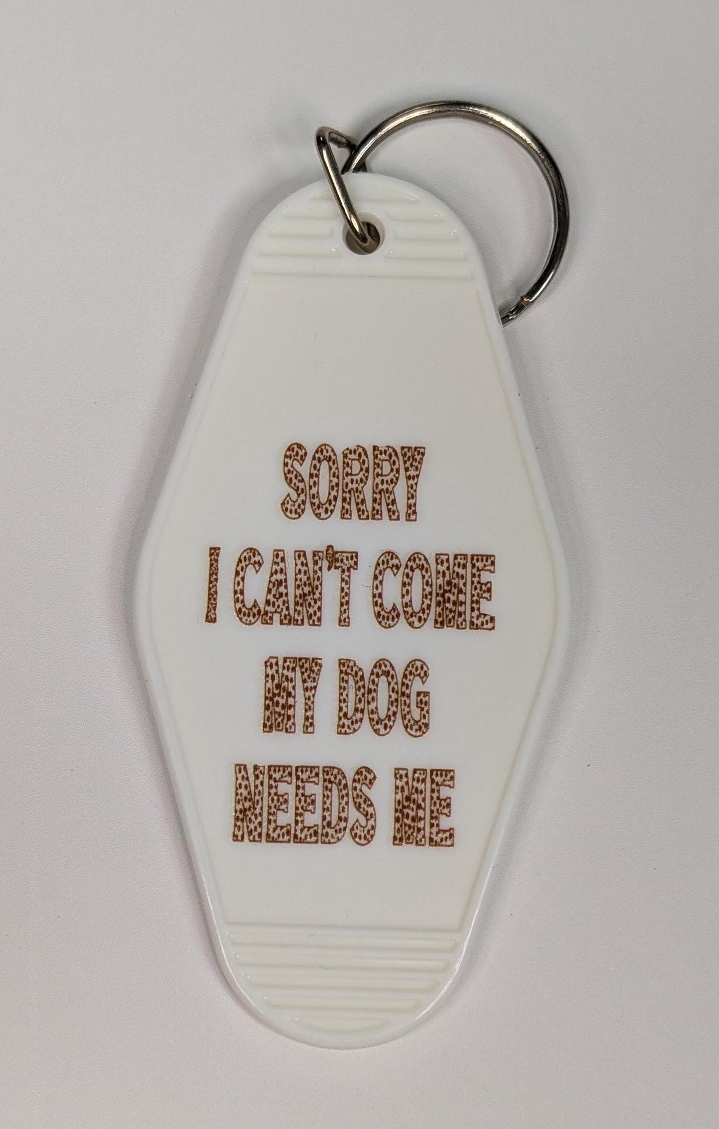 Sorry I Can't Come My Dog Needs Me Motel Keychain, retro keyring