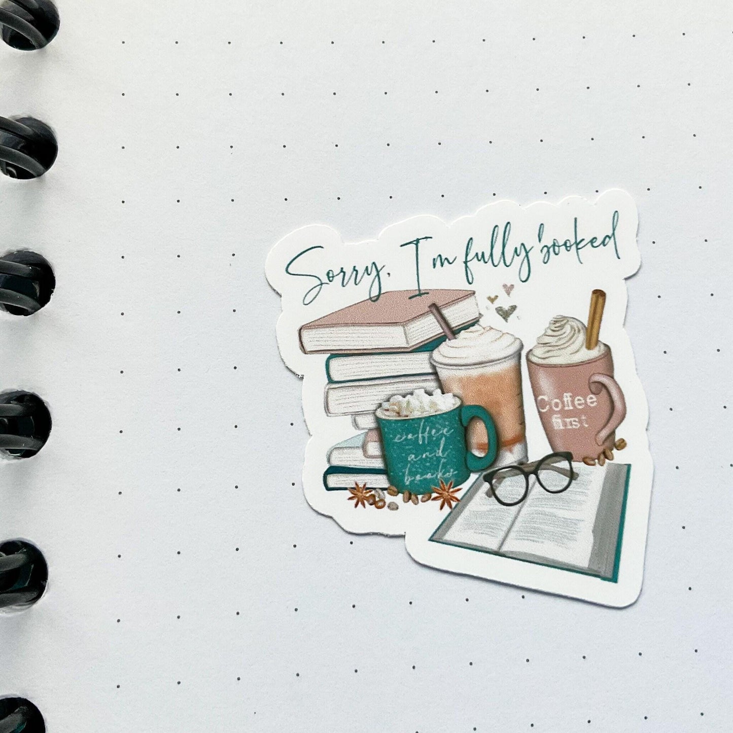 Sorry I'm Fully Booked die cut stickers