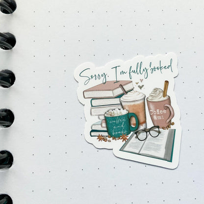 Sorry I'm Fully Booked die cut stickers