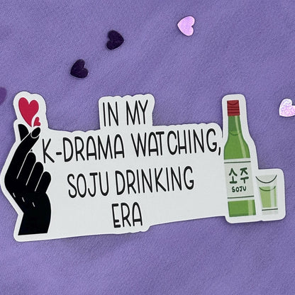 In My K-drama Watching Soju Drinking Era Die Cut Sticker