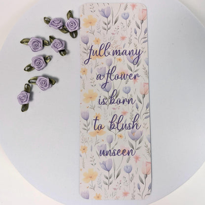 Full Many A Flower Is Born To Blush Unseen Bookmark, page marker