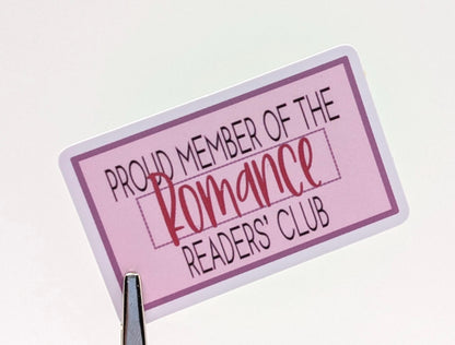 Proud Member of the Romance Readers’ Club die cut vinyl sticker